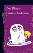 CORAZONES HAMBRIENTOS de RHODES, DAN   RHODES, DAN 