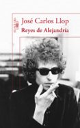 REYES DE ALEJANDRIA di LLOP, JOSE CARLOS 