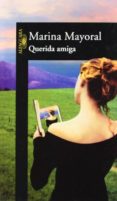 QUERIDA AMIGA de MAYORAL, MARINA 