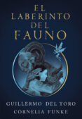 EL LABERINTO DEL FAUNO di TORO, GUILLERMO DEL FUNKE, CORNELIA 