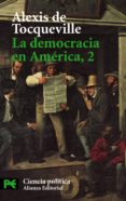 LA DEMOCRACIA EN AMERICA (T. 2) de TOCQUEVILLE, ALEXIS DE 