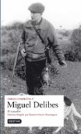 OBRAS COMPLETAS MIGUEL DELIBES: EL CAZADOR de DELIBES, MIGUEL 