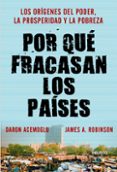 POR QUE FRACASAN LOS PAISES de ACEMOGLU, DARON ROBINSON, JAMES A. 