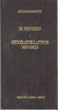 EL RETORNO; GEOGRAFOS LATINOS MENORES di NAMACIANO, RUTILIO 