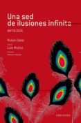 UNA SED DE ILUSIONES INFINITA: ANTOLOGIA de DARIO, RUBEN 