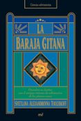LA BARAJA GITANA: DESCUBRA SU DESTINO CON EL ANTIGUO SISTEMA DE A DIVINACION DE LOS GITANOS RUSOS de TOUCHKOFF, SVETLANA ALEXANDROVNA 