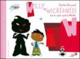 WILLY Y WICKEDNESS de MONREAL, VIOLETA 