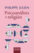 PSICOANALISIS Y RELIGION di JULIEN, PHILIPPE 