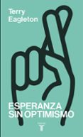 ESPERANZA SIN OPTIMISMO de EAGLETON, TERRY 
