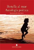 BOTELLA AL MAR. ANTOLOGIA POETICA de MARTI RAULL, SALVADOR FORTUNY GINE, JOAN BAPTISTA 