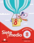 CALCULO SIETE Y MEDIO 8 (BAOBAB) di VV.AA