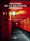HISTORIA DE LA FILOSOFA JAPONESA de GONZALEZ VALLES, JESUS 