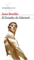 EL ESTADIO DE MARMOL de BONILLA, JUAN 