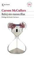 RELOJ SIN MANECILLAS de MCCULLERS, CARSON 
