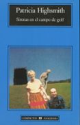 SIRENAS EN EL CAMPO DE GOLF de HIGHSMITH, PATRICIA 