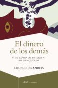 EL DINERO DE LOS DEMAS di BRANDEIS, LOUIS D. 