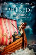 UTHRED, EL PAGANO: SAJONES VIKINGOS Y NORMANDOS VII de CORNWELL, BERNARD 