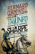 EL TRIUNFO DE SHARPE (SERIE SHARPE 2): RICHARD SHARPE Y LA BATALL A DE ASSAYE. SEPTIEMBRE DE 1803 de CORNWELL, BERNARD 