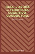 GUIA DE AYUDA AL TERAPEUTA COGNITIVO-CONDUCTUAL di GABINO, AURORA 
