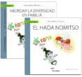 GUIA: ABORDAR LA DIVERSIDAD EN FAMILIA + CUENTO: EL HADA NOMITSO di GIL LLARIO, MARIA DOLORES 