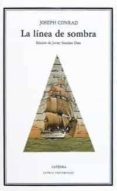 LA LINEA DE SOMBRA (2 ED.) de CONRAD, JOSEPH 