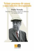 VEINTE POEMAS DE AMOR Y UNA CANCION DESESPERADA de NERUDA, PABLO 
