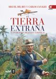 EN TIERRA EXTRAA de REY, MIGUEL DEL CANALES, CARLOS 