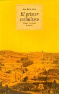 EL PRIMER SOCIALISMO: TEMAS, CORRIENTES Y AUTORES di MARIO BRAVO, GIAN 