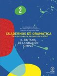 SINTAXIS DE LA ORACION SIMPLE, GRAMATICA: CUADERNO 2 de LOPEZ ALVAREZ, CELESTINO 