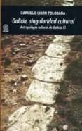 GALICIA, SINGULARIDAD CULTURAL de LISON TOLOSANA, CARMELO 