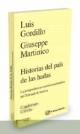 HISTORIAS DEL PAIS DE LAS HADAS: LA JURISPRUDENCIA CONSTITUCIONALIZADORA DEL TRIBUNAL DE JUSTICIA di GORDILLO, LUIS 
