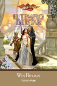EL TEMPLO DE ISTAR (TRILOGIA LEYENDAS DE LA DRAGONLANCE 1) de WEIS, MARGARET  HICKMAN, TRACY 