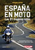 ESPAA EN MOTO: LAS 21 MEJORES RUTAS de CUERVO, GUSTAVO 