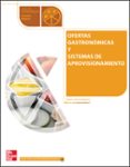 OFERTAS GASTRONMICAS Y SISTEMAS DE APROVISIONAMIENTO. GRADO MEDIO de GARCIA BERMEJO, ANGEL 