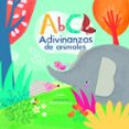 ABC ADIVINANZAS DE ANIMALES de MARTINEZ, SIGRID 