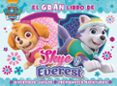EL GRAN LIBRO DE SKY Y EVEREST (PAW PATROL - PATRULLA CANINA. LIBRO REGALO) de NICKELODEON 