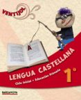 VENTIJOL 1 CI. LENGUA CASTELLANA. LIBRO DEL ALUMNO di VV.AA