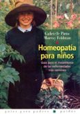 HOMEOPATIA PARA NIOS: GUIA PARA EL TRATAMIENTO DE LAS ENFERMEDAD ES MAS COMUNES de FELDMAN, MURRAY  PINTO, GABRIELLE 