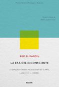 LA ERA DEL INCONSCIENTE di KANDEL, ERIC RICHARD 