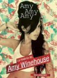 AMY, AMY, AMY: LA HISTORIA DE AMY WINEHOUSE de JOHNSTONE, NICK 
