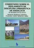 COMENTARIO SOBRE EL REGLAMENTO DE DISCIPLINA URBANISTICA DE ANDAL UCIA (D.60/2010 DE 16 DE MARZO) de GUTIERREZ COLOMINA, VENANCIO 