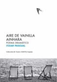 AIRE DE VAINILLA. AINHARA de PASCUAL, ITZIAR 
