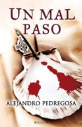 UN MAL PASO de PEDREGOSA, ALEJANDRO 
