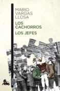 LOS CACHORROS / LOS JEFES de VARGAS LLOSA, MARIO 