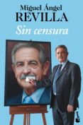SIN CENSURA de REVILLA, MIGUEL ANGEL 