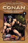 CRONICAS DE CONAN N 4: LA CANCION DE RED SONJA Y OTRAS HISTORIAS de THOMAS, ROY  WINDSOR-SMITH, BARRY  BUSCEMA, JOHN 