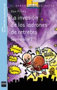 LA INVASION DE LOS LADRONES DE RETRETES de PILKEY, DAV 