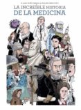 LA INCREIBLE HISTORIA DE LA MEDICINA de FABIANI, JEAN-NOL #BERCOVICI, PHILIPPE 
