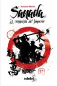 SANADA I: LA CONQUISTA DEL IMPERIO de MARTIN, ESTEBAN 
