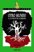 OTRO MUNDO A LA VUELTA DE LA ESQUINA (EL DUENDE VERDE) de MONREAL, VIOLETA 